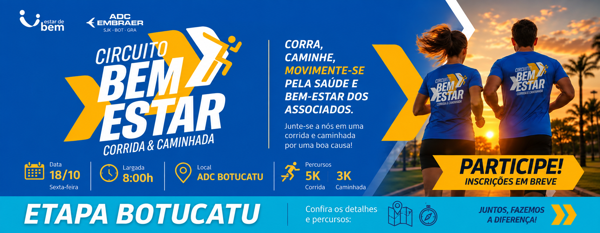 Imagem de capa do evento CIRCUITO BEM ESTAR - CORRIDA E CAMINHADA ADC EMBRAER BOTUCATU SP